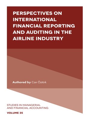 cover image of Perspectives on International Financial Reporting and Auditing in the Airline Industry, Volume 35